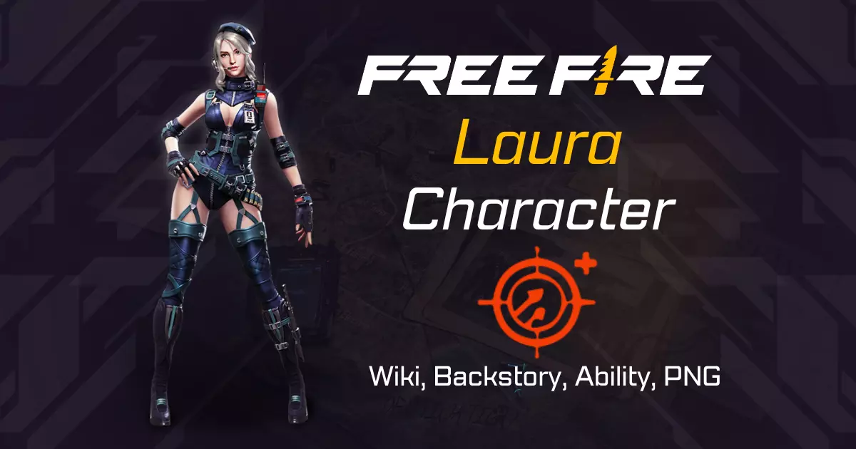 Free Fire Laura Character Wiki, Backstory, Ability, PNG